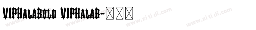 VIPHalaBold VIPHalaB字体转换